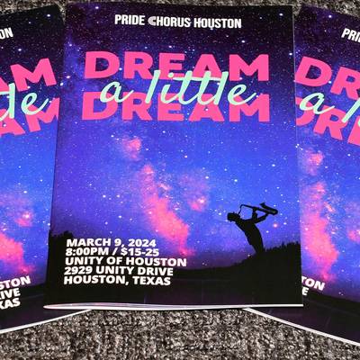 Pride Chorus Houston Presents ''Dream A Little Dream'' Concert At Unity Houston <br><small>March 9, 2024</small>